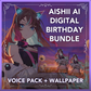 Aishii Ai Digital Birthday Bundle (Voice Pack & Wallpaper)