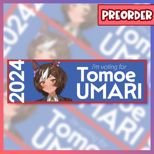 Tomoe Umari Presidential Bumper Sticker [PREORDER]